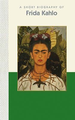 A Short Biography of Frida Kahlo: A Short Biography by Applewood Books
