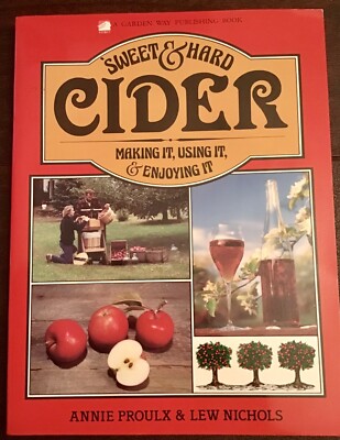 Sweet and Hard Cider: Making It, Using It and Enjoying It - Vintage - NEW