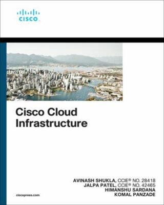 Cisco Cloud Infrastructure, Paperback by Shukla, Avinash; Patel, Jalpa; Panza...