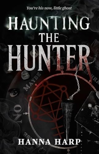 Haunting the Hunter: Volume 1 by Hanna Harp 9781668230008 NEW Free UK Delivery - Image 9