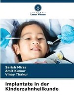 Sarish Mirza (u. a.) | Implantate in der Kind...