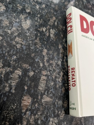 Dolci! : American Baking with an Italian Accent: A Cookbook By Renato Poliafito - Foto 2 di 20