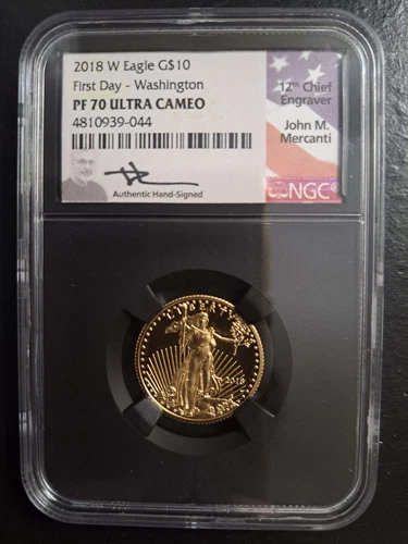 2018 W PROOF GOLD EAGLE $10 NGC PF70 FIRST DAY WASHINGTON JOHN MERCANTI SIGNED 