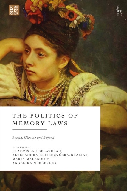 The Politics of Memory Laws HARDBACK 9781509975303