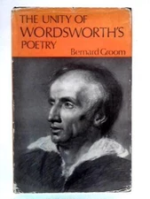 The Unity of Wordsworth's Poetry (Bernard Groom - 1966) (ID:63696)