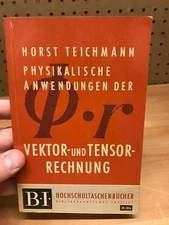 Horst Teichmann Physikalische Anwendungen der Vektor-und Tensor-Rechnug 1963 BI