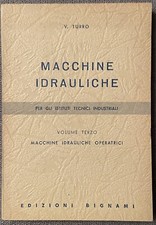 MACCHINE IDRAULICHE  PER ISTITUTI TECNICI  INDUSTRIALI vol III Ediz.BIGNAMI 1973