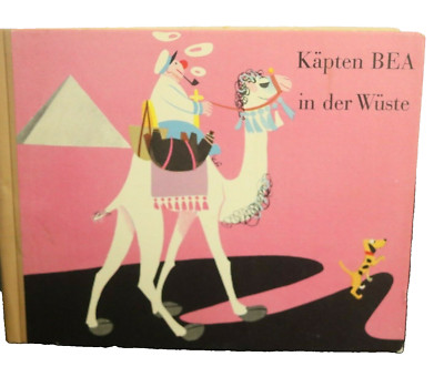 Käpten BEA in der Wüste. (Käpten BEA's Abenteuer, Band II) GERMAN