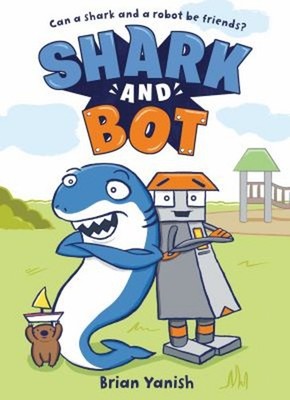 Shark and Bot : a Graphic Novel Paperback Brian Yanish