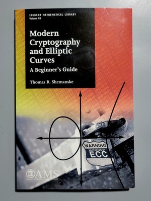 Modern Cryptography and Elliptic Curves - Thomas R. Shemanske - PB - VG