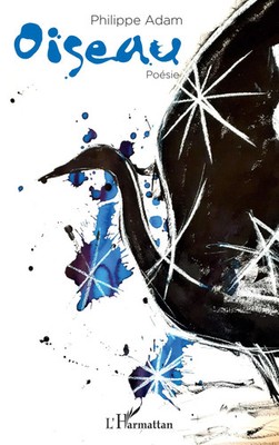 Philippe Adam | Oiseau | Taschenbuch | Französisch (2025) | Editions L'Harmattan