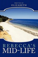Elizabeth | Rebecca's Mid-Life | Taschenbuch | Englisch (2010) | Authorhouse