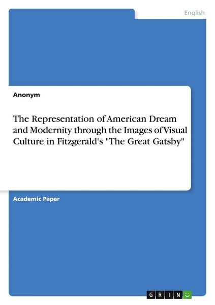 Anonymous | The Representation Of American Dream And Modernity Through The...-image