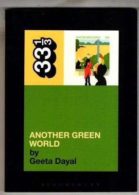 Brian Eno's Another Green World (33 1/3) : Geeta Dayal