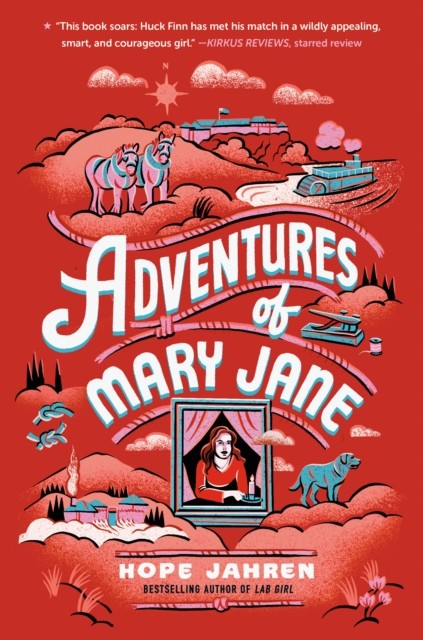 Adventures of Mary Jane by Hope Jahren (Hardback Book)