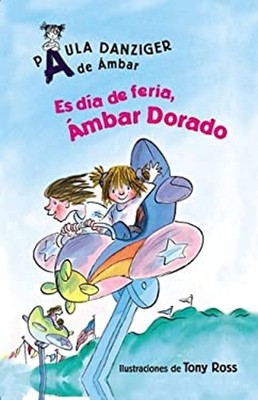 Es Dia de Feria, Ambar Dorado Paperback Paula Danziger