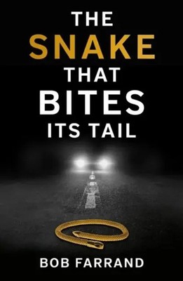 Bob Farrand | The Snake That Bites Its Tail | Taschenbuch | Englisch (2022)
