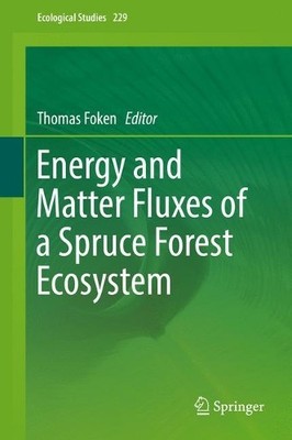 Energy and Matter Fluxes of a Spruce Forest Ecosystem - 9783319493879