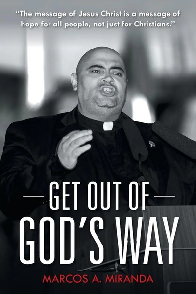 Marcos A. Miranda | Get Out Of God's Way | Taschenbuch | Englisch (2016)-image