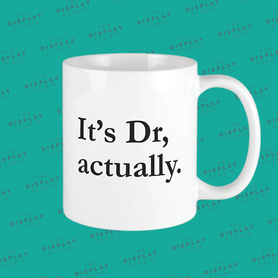 Arzt Abschluss Geschenk Tasse, It s Dr Actually PhD Medizinstudent