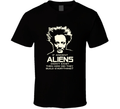 Giorgio Tsoukalos Ancient Aliens build everything T Shirt