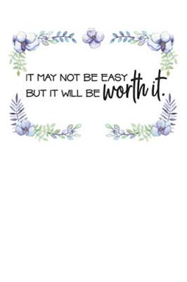 It may not be easy but it's worth it, Getter 9781699627310 Fast Free Shipping-,