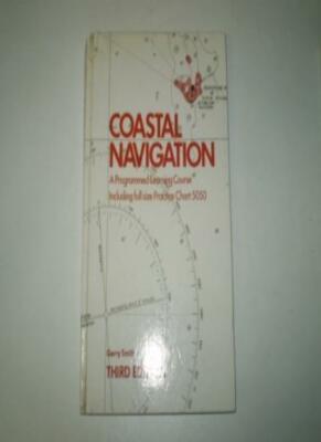 Coastal Navigation: A Programmed Learning Course,Gerry Smith- 9780229117093