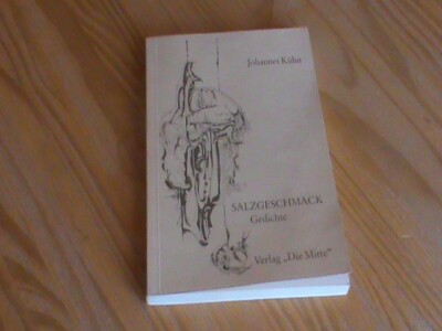 Johannes Kühn - SALZGESCHMACK Gedichte *Taschenbuch Die Mitte  v. 1984* TOP