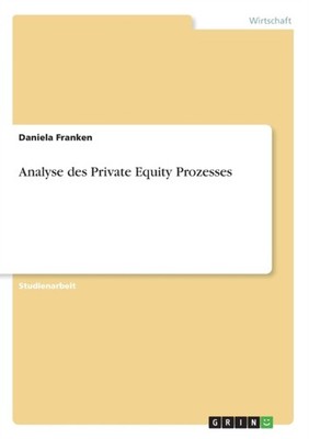 Franken - Analyse des Private Equity Prozesses - paperback or softback - E555z