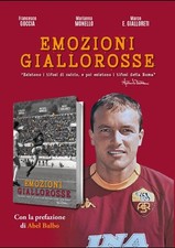 Libro calcio As As Roma - Emozioni Giallorosse - Prefazione di Abel Ballbo