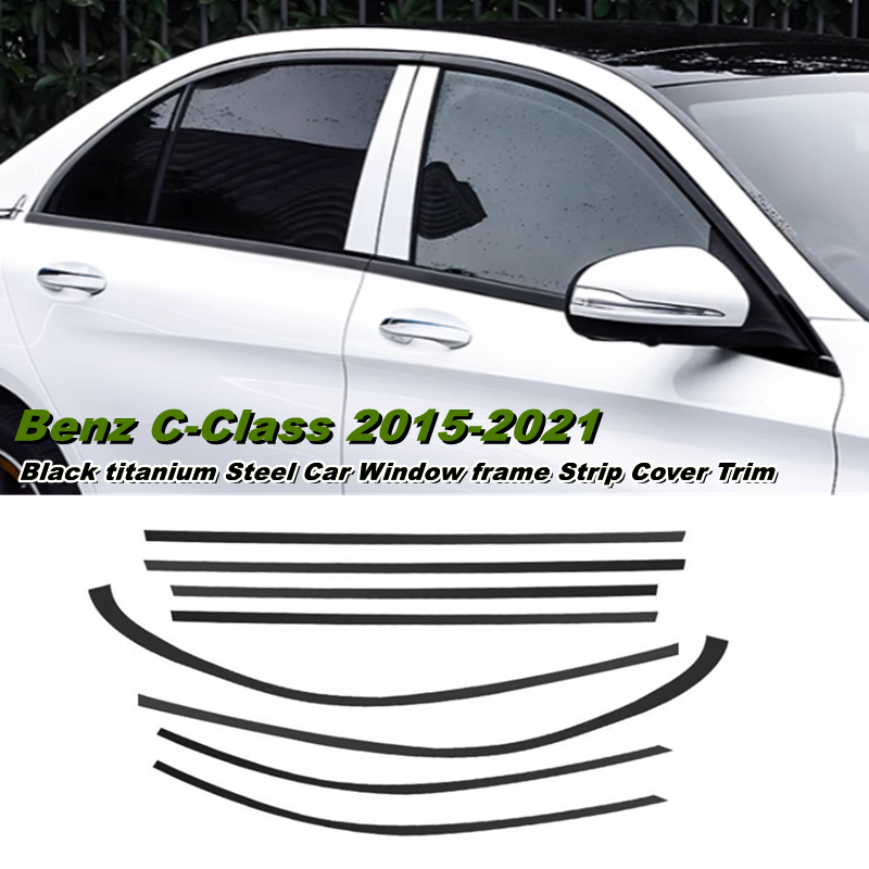 For Benz C-Class 15-2021 Black titanium Steel Car Window frame Strip Cover Trim