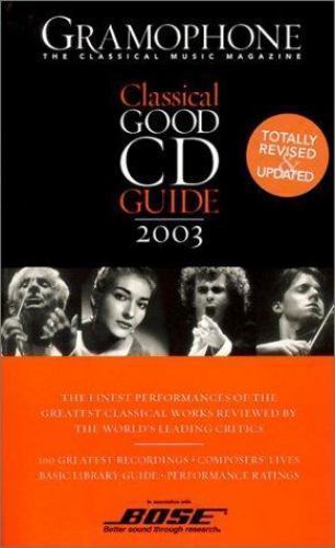 Gramophone Classical Good Guide 2003 by Gramophone Company Staff (2002 ...