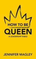 Jennifer Magley | How To Be Queen | Taschenbuch | Englisch (2021)