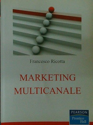 MEHRKANALMARKETING RICOTTA FRANCESCO PRENTICE HALL PRESS 2009 \ BROSCHUR