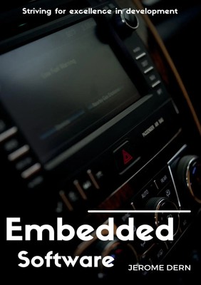 Embedded Software Striving for excellence in development Jérôme Dern Taschenbuch