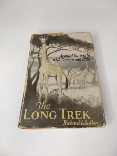The Long Trek Vintage Hardcover Book Richard L. Sutton C.V. Mosby Company 1930