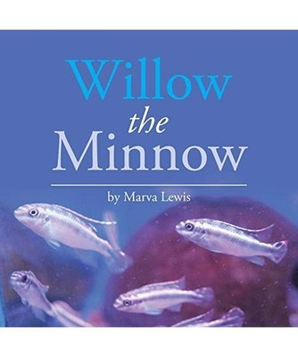 Willow the Minnow, Marva Lewis