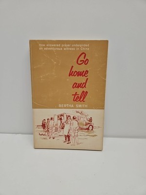Go Home and Tell by Bertha Smith VTG 1965 (Trade Paperback)