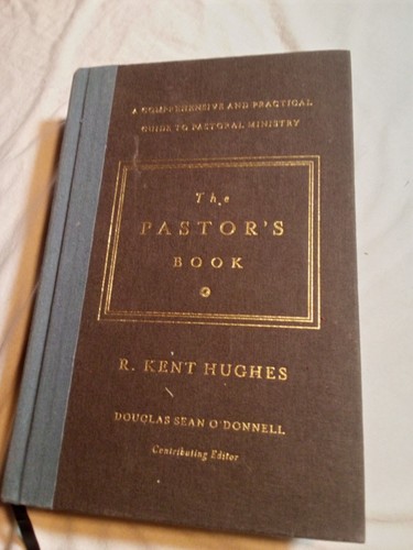 The Pastor's Book By Kent Hughes