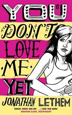 You Don't Love Me Yet By Jonathan Lethem. 9780571235643