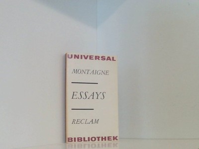 Essays Michel de Montaigne. [Aus d. Franz. Übers. von J. J. C. Bode. H 661475072