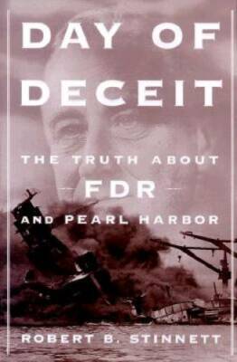 Day of Deceit: The Truth About FDR and Pearl Harbor - Hardcover - GOOD
