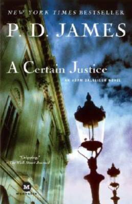 A Certain Justice (Adam Dalgliesh Mystery Series #10) - Paperback - GOOD