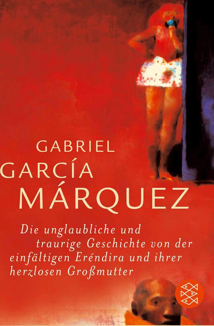 Thumbnail - Gabriel Garcia Marquez / Die Unglaubliche Und Traurige Gesch ...