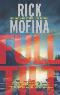Full Tilt - Mass Market Paperback By Mofina, Rick - VERY GOOD