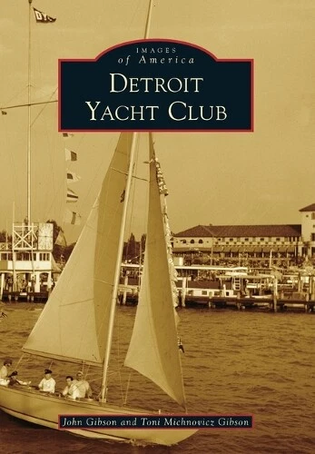John Gibson Toni Michnovicz Gibson Detroit Yacht Club (Paperback) (UK IMPORT)