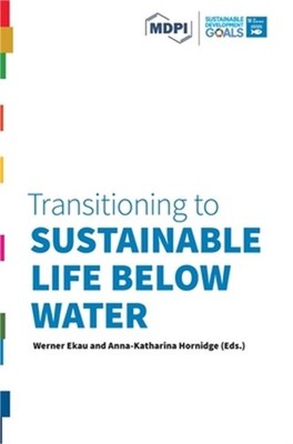 Transitioning to Sustainable Life below Water (Hardback or Cased Book)