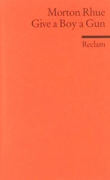 Give a Boy a Gun: (Fremdsprachentexte) von Rhue, Mo... | Buch | Zustand sehr gut