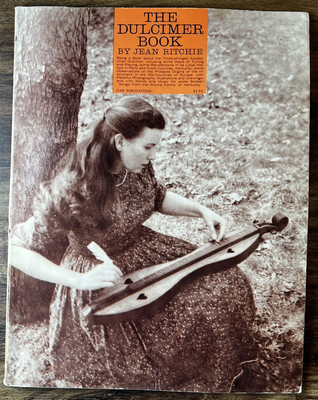 The Dulcimer Book by Jean Ritchie - 1972 10th Printing Paperback Book