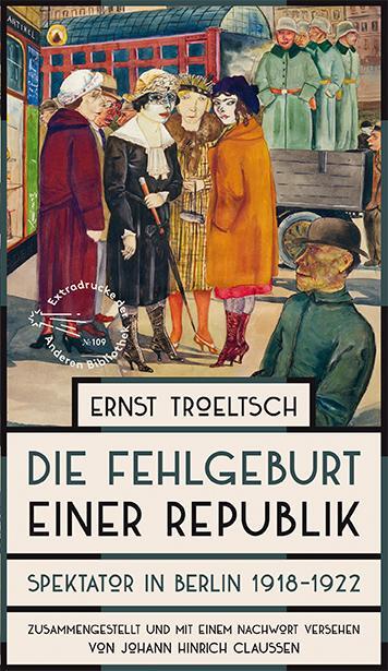 Die Fehlgeburt Einer Republik | Troeltsch, Ernst